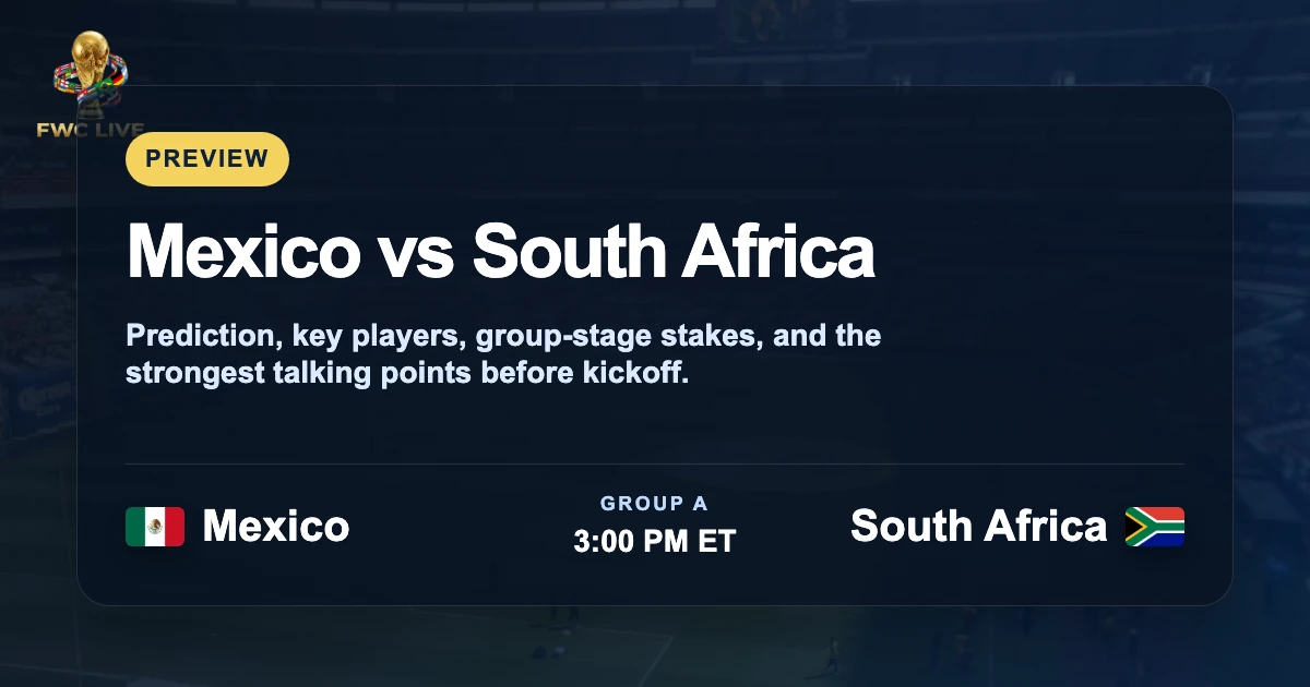 Mexico vs South Africa preview prediction and key players