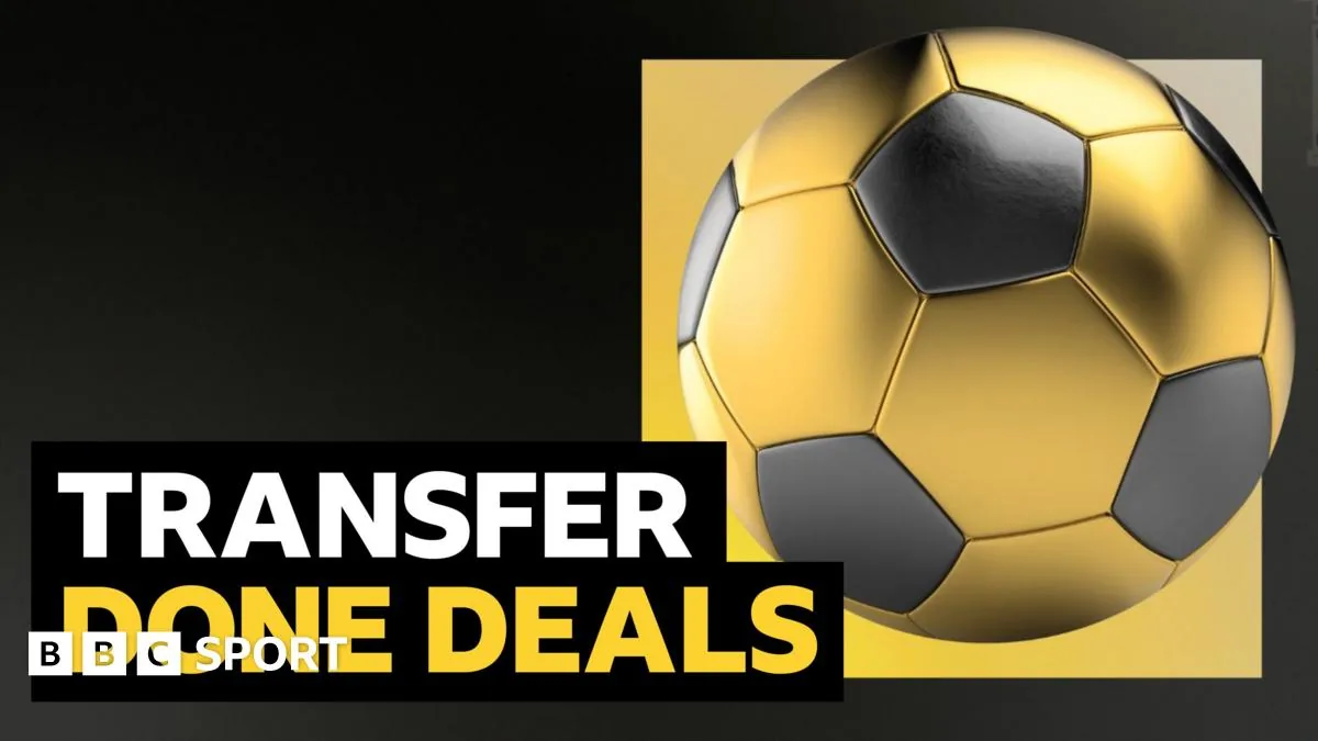 June 2026 Football Transfers List Adds Major Done Deals